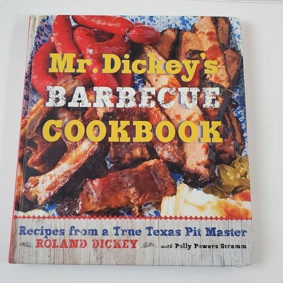 Mr. Dickey's BARBECUE COOKBOOK - Recipes from a True Texas Pit Master - Picture 1 of 3